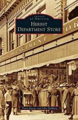 Herbst Department Store by Trista Raezer