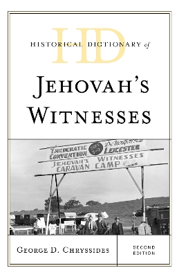 Historical Dictionary of Jehovah's Witnesses by George D. Chryssides