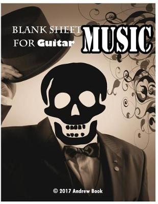 Blank Sheet Music for Guitar by Andrew Book