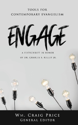 Engage: Tools for Contemporary Evangelism: Tools for Contemporary Evangelism by Wm. Craig Price