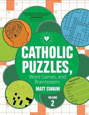 Catholic Puzzles, Word Games, and Brainteasers by Matt Swaim