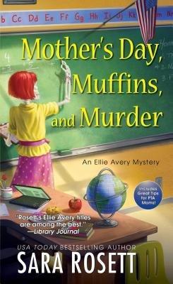 Mother's Day, Muffins, And Murder by Sara Rosett