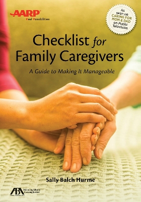 ABA/AARP Checklist for Family Caregivers: A Guide to Making It Manageable book