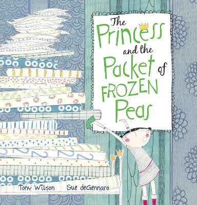 Princess and the Packet of Frozen Peas by Tony Wilson