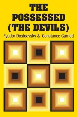 The Possessed (The Devils) by Fyodor Dostoevsky