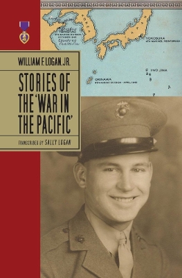 William F. Logan, Jr.- Stories Of The War In The Pacific- HC book