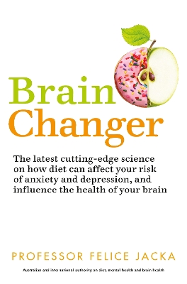 Brain Changer: The Good Mental Health Diet book