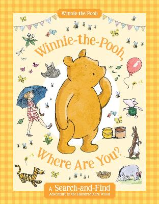 Winnie-the-Pooh, Where Are You?: A Search-and-Find Adventure in the Hundred Acre Wood book