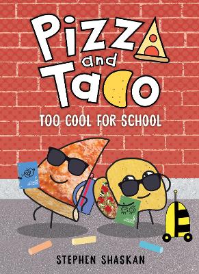 Too Cool for School (Pizza and Taco #5) book