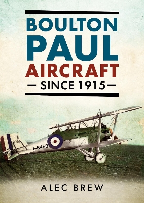 Boulton Paul Aircraft Since 1915 book