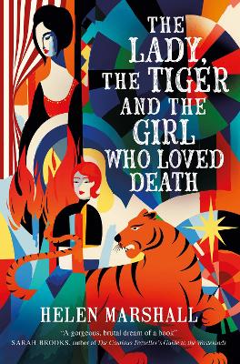 The Lady, the Tiger and the Girl Who Loved Death book