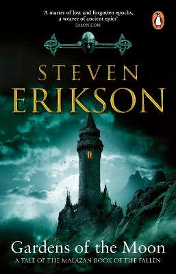 Gardens Of The Moon: (Malazan Book Of The Fallen 1) by Steven Erikson