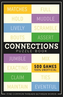 Connections: 500 games to play in this unofficial puzzle book book