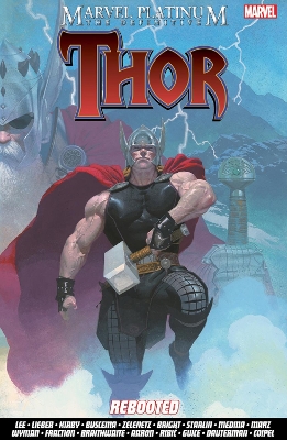 Marvel Platinum: The Definitive Thor Rebooted by Stan Lee