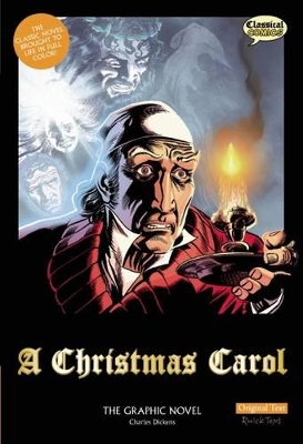 A Christmas Carol the Graphic Novel: Original Text by Charles Dickens