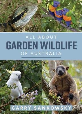 All About Garden Wildlife of Australia book