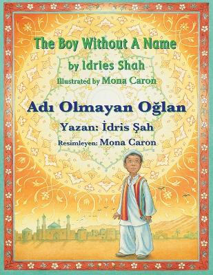 The Boy without a Name / Adı Olmayan Oğlan: Bilingual English-Turkish Edition / İngilizce-Türkçe İki Dilli Baskı book