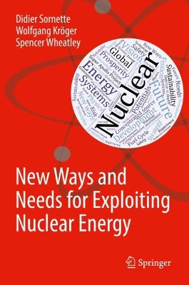 New Ways and Needs for Exploiting Nuclear Energy book