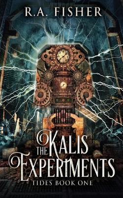 The Kalis Experiments by R a Fisher