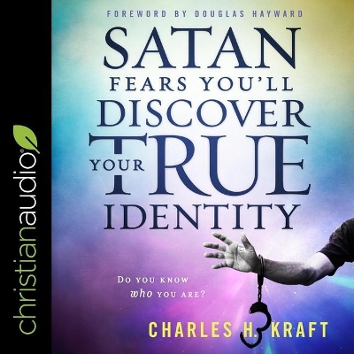 Satan Fears You'll Discover Your True Identity: Do You Know Who You Are? book