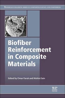 Biofiber Reinforcements in Composite Materials by Omar Faruk