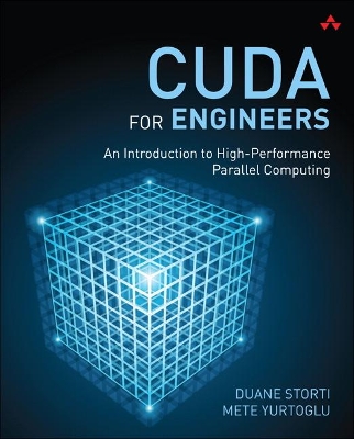 CUDA for Engineers: An Introduction to High-Performance Parallel Computing by Duane Storti