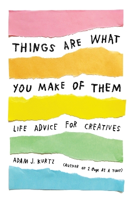Things Are What You Make of Them book