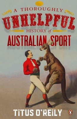 Thoroughly Unhelpful History of Australian Sport book