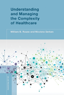 Understanding and Managing the Complexity of Healthcare book