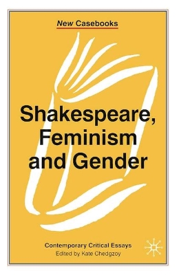Shakespeare, Feminism and Gender by Kate Chedgzoy