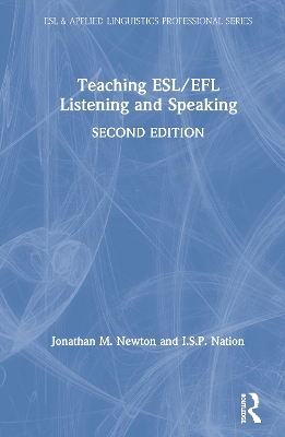 Teaching ESL/EFL Listening and Speaking by Jonathan M. Newton