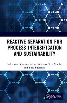 Reactive Separation for Process Intensification and Sustainability book