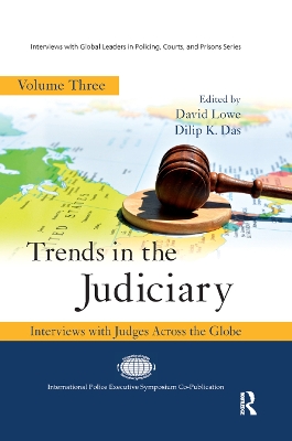 Trends in the Judiciary: Interviews with Judges Across the Globe, Volume Three by David Lowe
