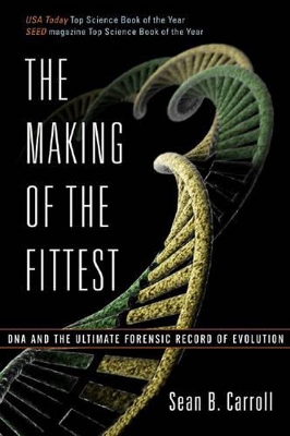 The Making of the Fittest by Sean B. Carroll