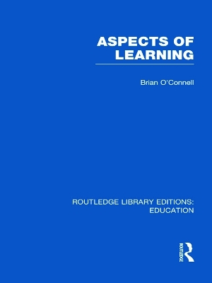 Aspects of Learning (RLE Edu O) by Brian O'Connell