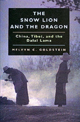 Snow Lion and the Dragon by Melvyn C Goldstein