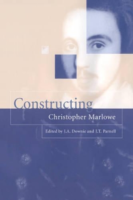 Constructing Christopher Marlowe book