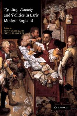 Reading, Society and Politics in Early Modern England by Kevin Sharpe