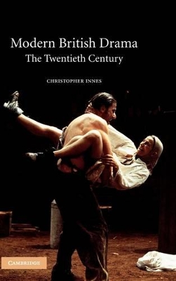 Modern British Drama: The Twentieth Century book
