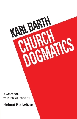 Barth's Church Dogmatics by Karl Barth