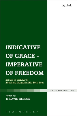 Indicative of Grace - Imperative of Freedom by R. David Nelson