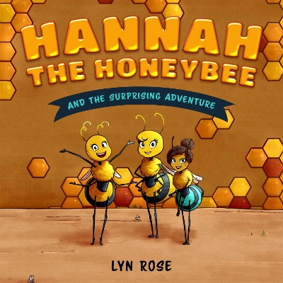 Hannah the Honeybee and the Surprising Adventure book