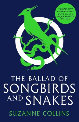 The Ballad of Songbirds and Snakes (A Hunger Games Novel) by Suzanne Collins