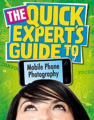 Quick Expert's Guide: Mobile Phone Photography book