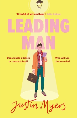 Leading Man: A hilarious and relatable coming-of-age story from Justin Myers, king of the thoroughly modern comedy book
