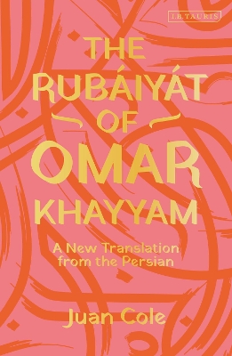 The Rubáiyát of Omar Khayyam: A New Translation from the Persian book