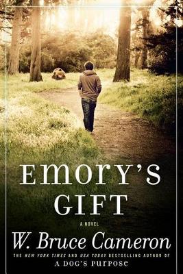 Emory's Gift by W Bruce Cameron