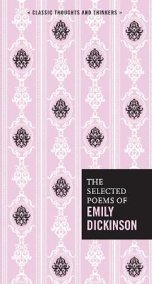 The Selected Poems of Emily Dickinson by Emily Dickinson