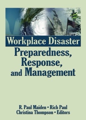 Workplace Disaster Preparedness, Response, and Management book