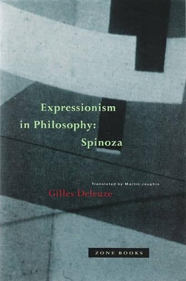 Expressionism in Philosophy: Spinoza by Gilles Deleuze